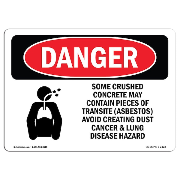 Safety Sign, OSHA Danger, 7" Height, Aluminum, Some Crushed Concrete May Contain, Landscape